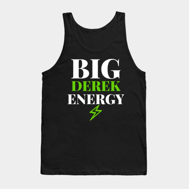 Big Derek Energy (BDE) Tank Top by Nerdy Things Podcast